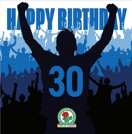 Blackburn Rovers 30 Celebration Birthday Card